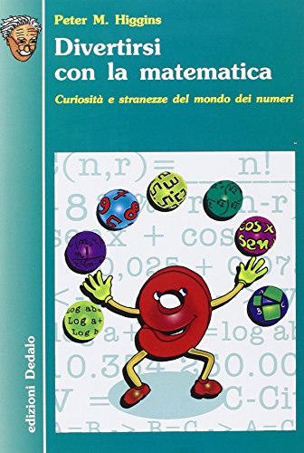 Divertirsi con la matematica. Curiosità e stranezze del mondo dei …
