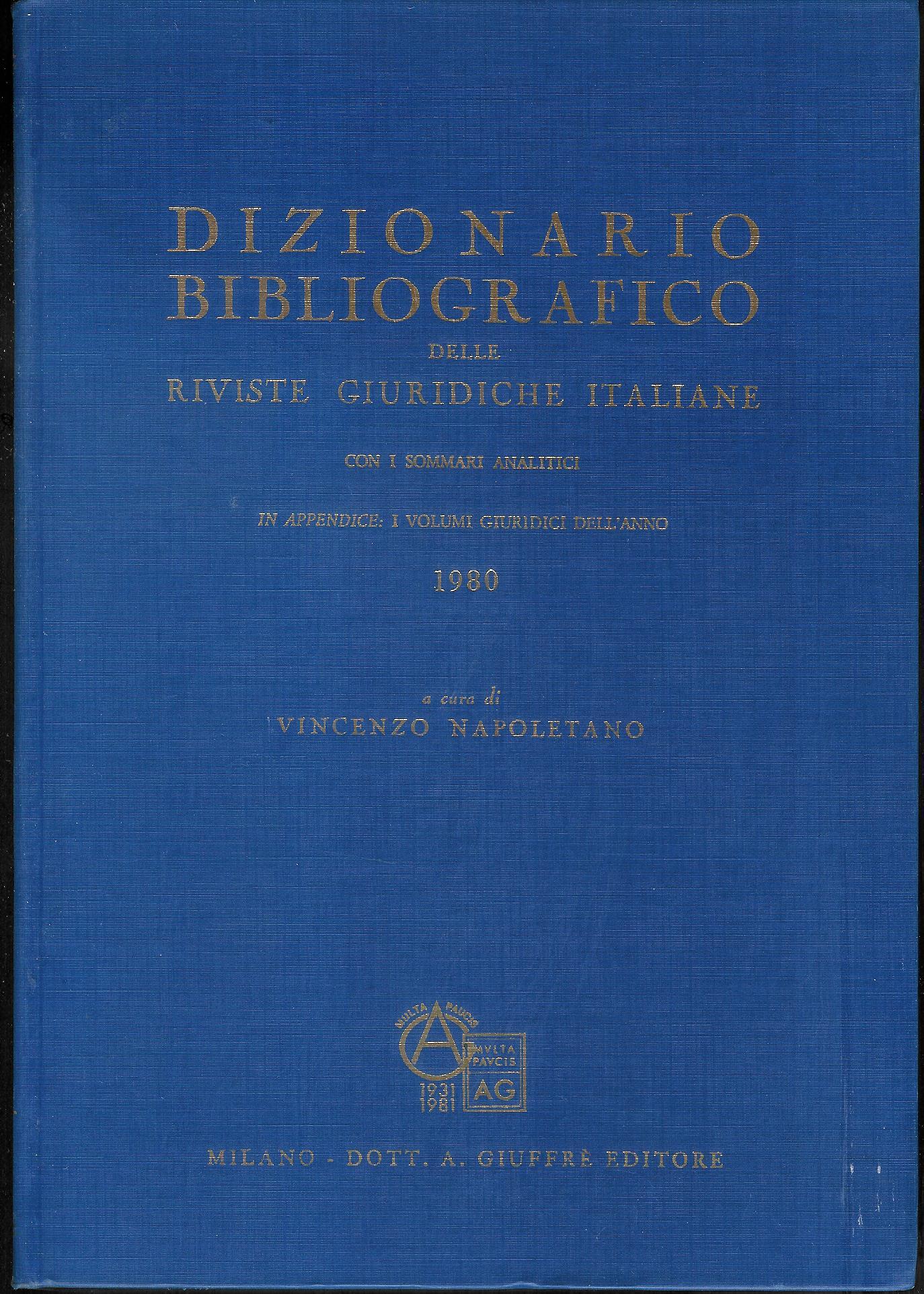 Dizionario bibliografico delle riviste giuridiche italiane con i sommari analitici …