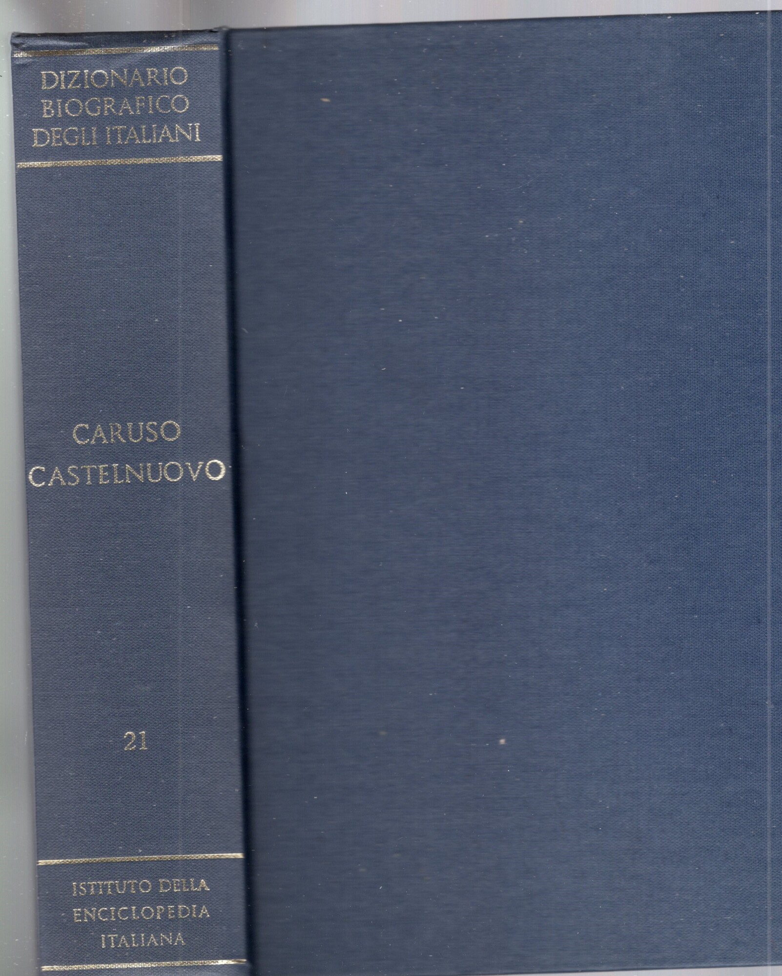 Dizionario biografico degli italiani. VOLUME 21. CARUSO CASTELNUOVO