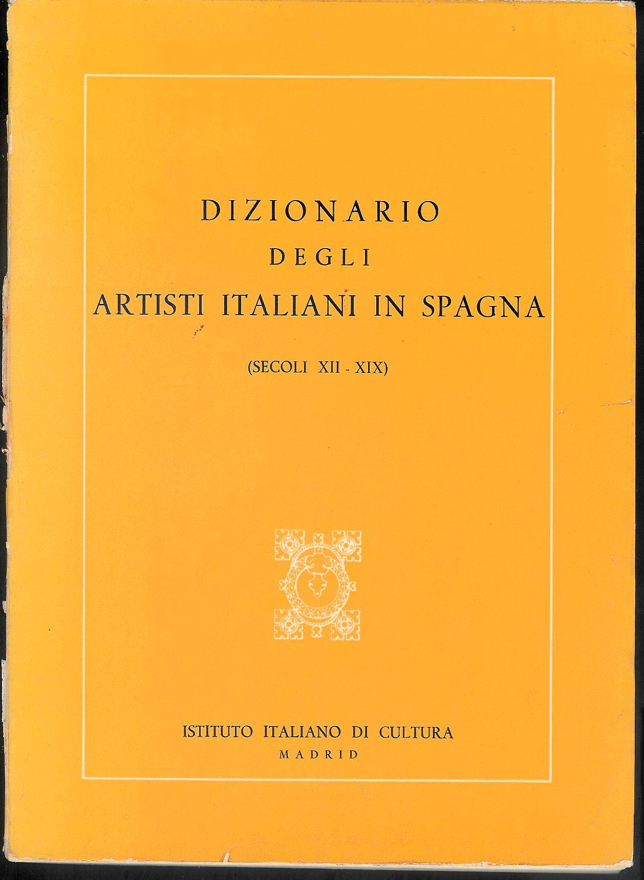 Dizionario degli artisti italiani in Spagna : (secoli XII-XIX)