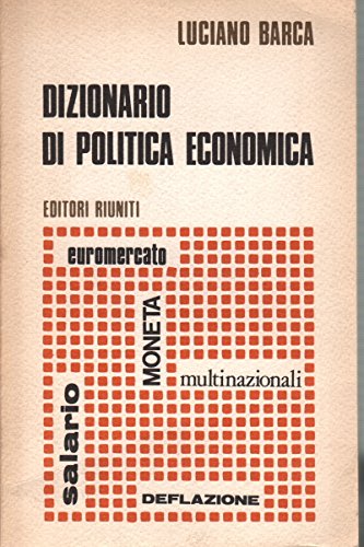 Dizionario di politica economica.