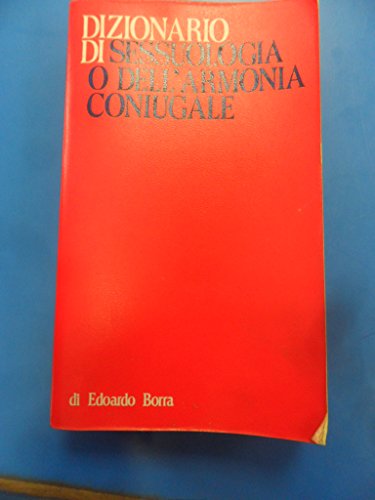 DIZIONARIO DI SESSUOLOGIA O DELL'ARMONIA CONIUGALE 1974