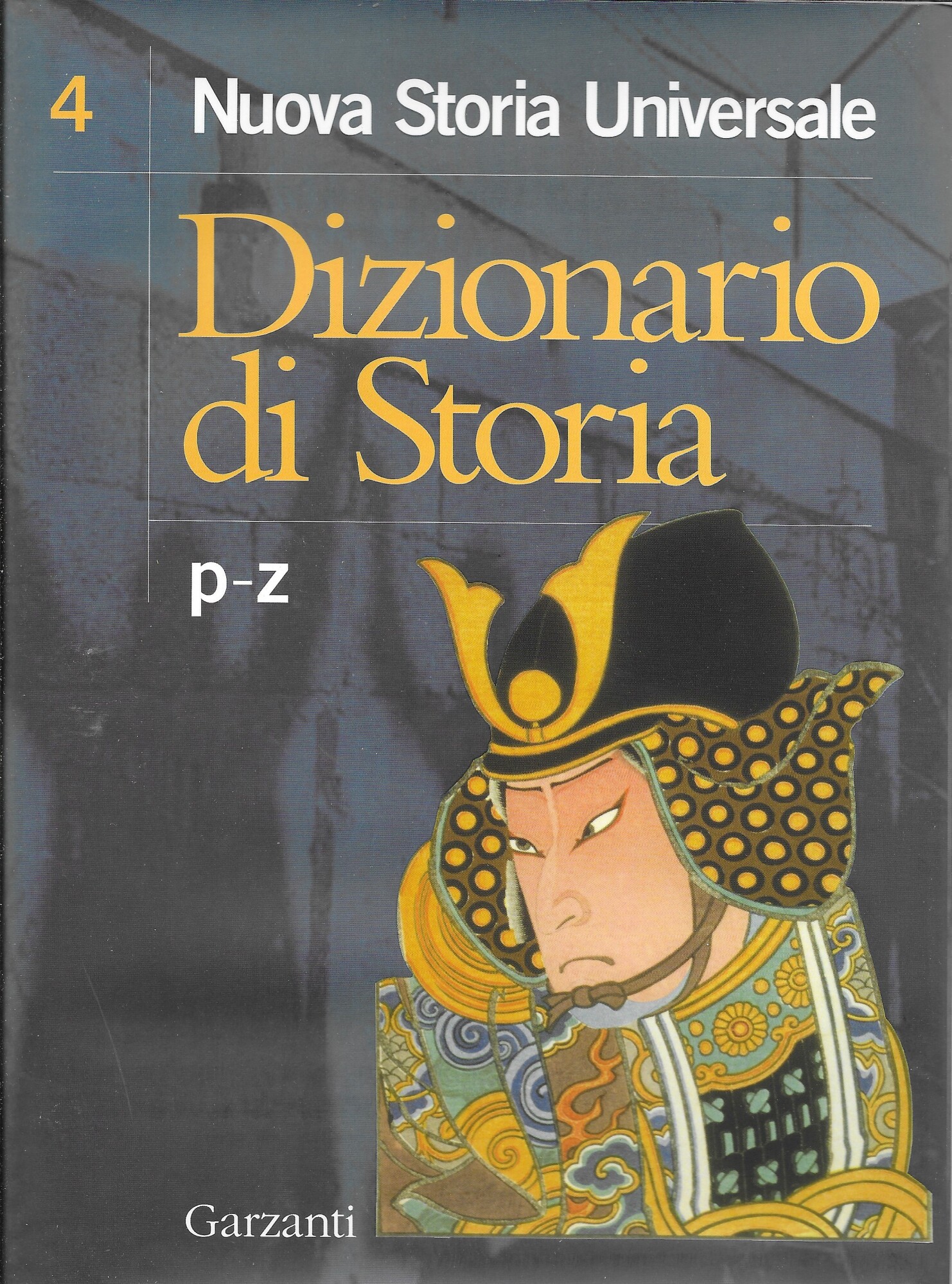 DIZIONARIO DI STORIA - Vol. quarto P - Z -