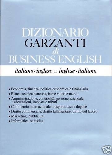DIZIONARIO GARZANTI DI BUSINESS ENGLISH
