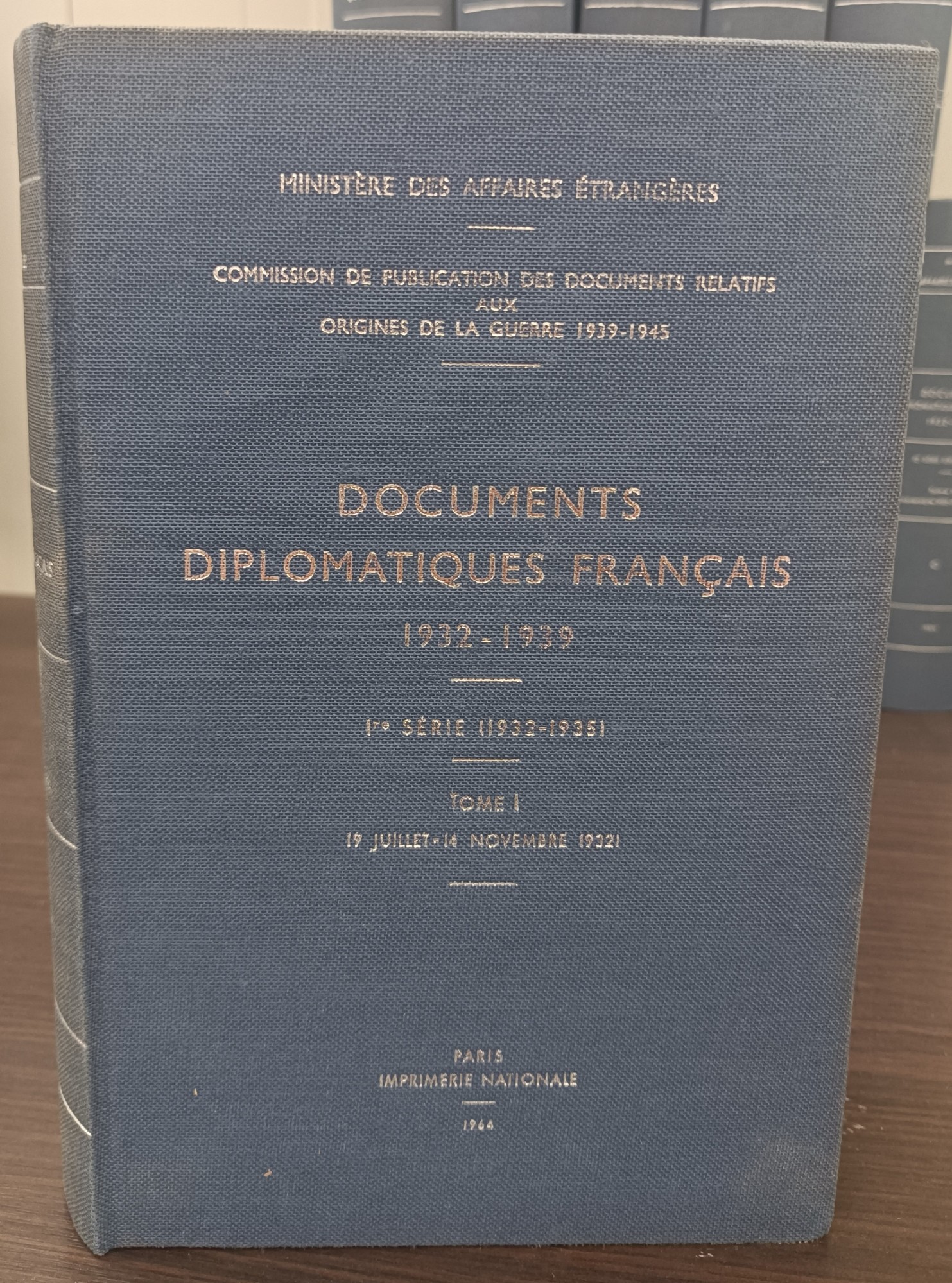 Documents Diplomatiques Francais.1932-1939 Premerie Serie. 13 Volumi.