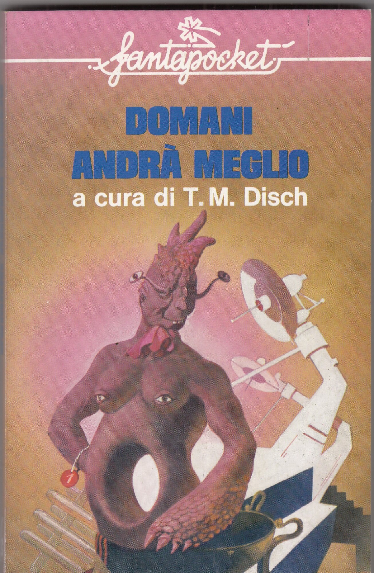 Domani andrà meglio.