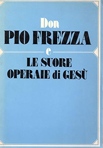 Don Pio Frezza e le Suore Operaie di Gesù