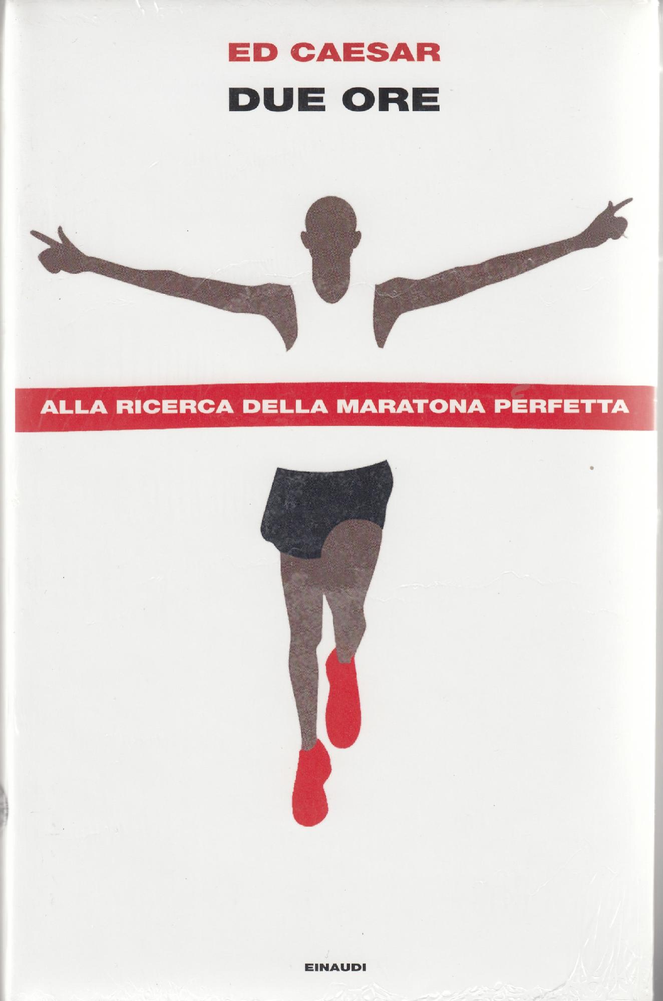 Due ore : alla ricerca della maratona perfetta