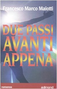Due passi avanti appena