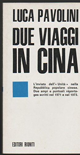 Due viaggi in Cina (stampa 1973)