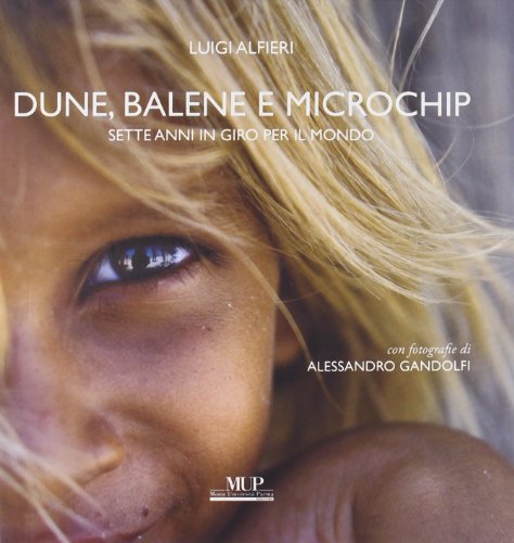 Dune, balene e microchip. Sette anni in giro per il …