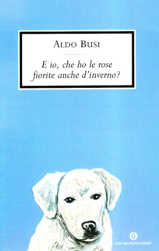 E io, che ho le rose fiorite anche d'inverno? Scrittura …