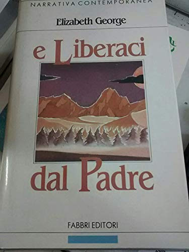 E LIBERACI DAL PADRE