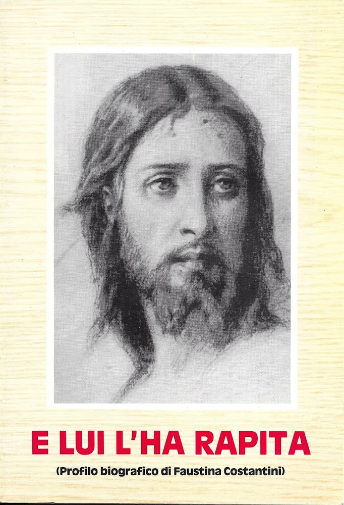 E LUI L'HA RAPITA (Profilo biografico di Faustina Costantini)