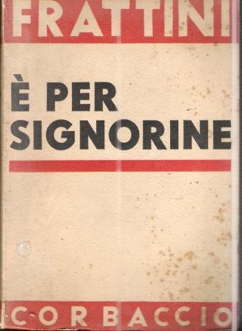 E' PER SIGNORINE,FRATTINI ANGELO