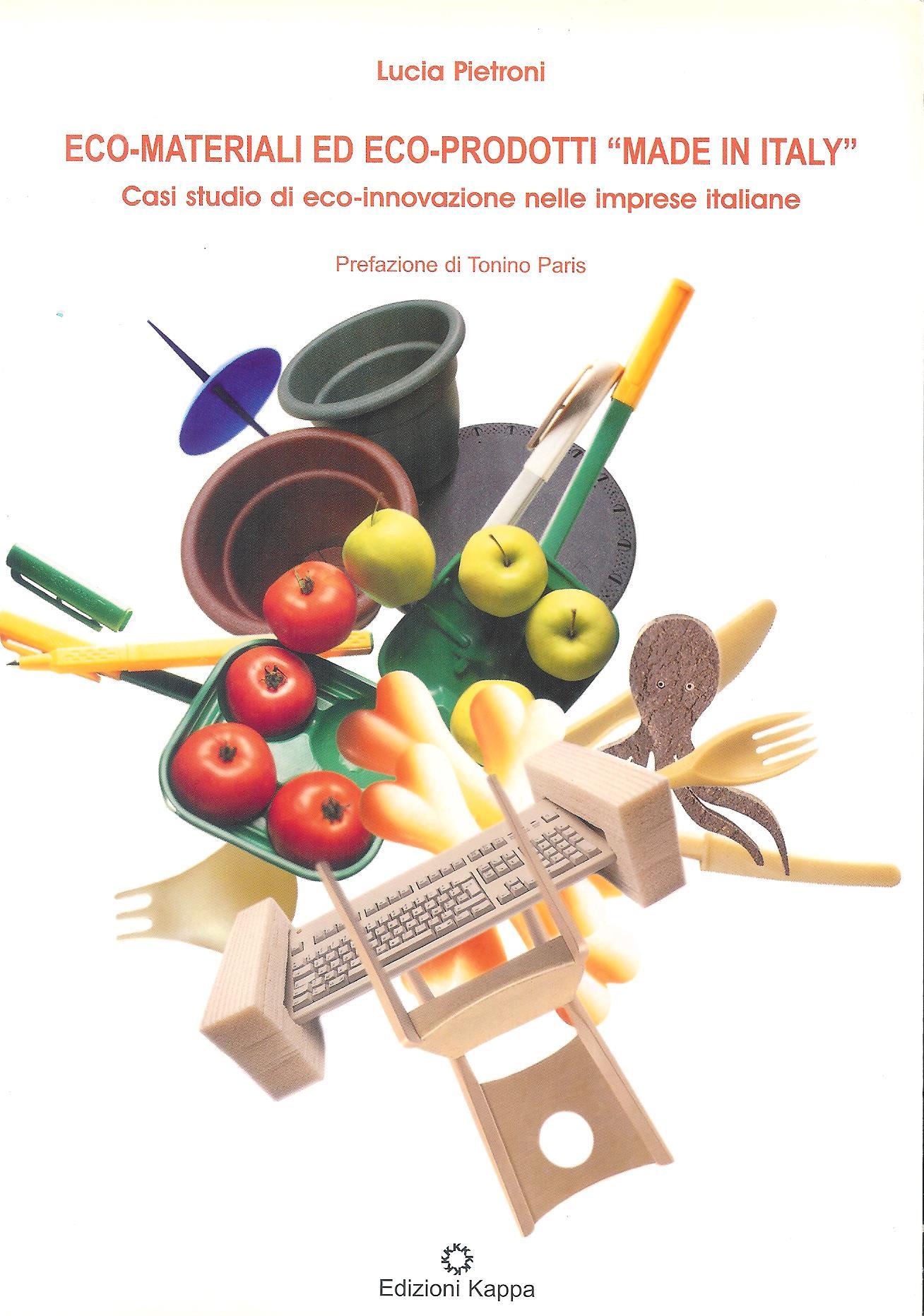 Eco-materiali ed eco-prodotti «made in Italy». Casi studio di eco-innovazione …