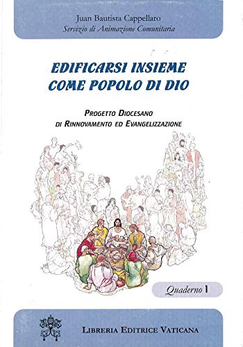 Edificarsi insieme come popolo di Dio (Vol. 1)