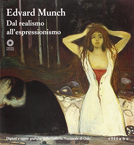 Edvard Munch. Dal realismo all'espressionismo. Dipinti e opere grafiche dalla …