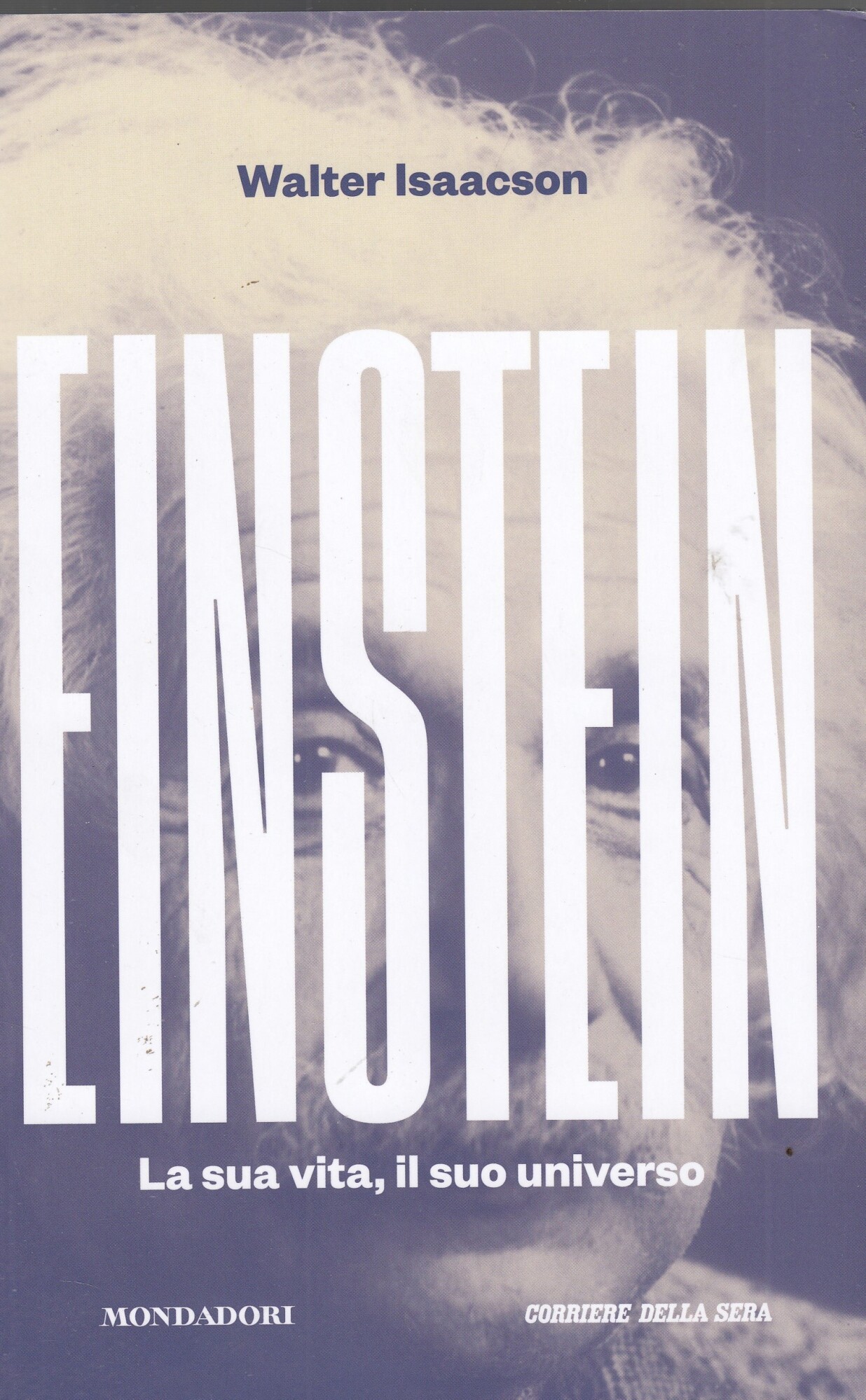 Einstein. La sua vita, il suo universo.