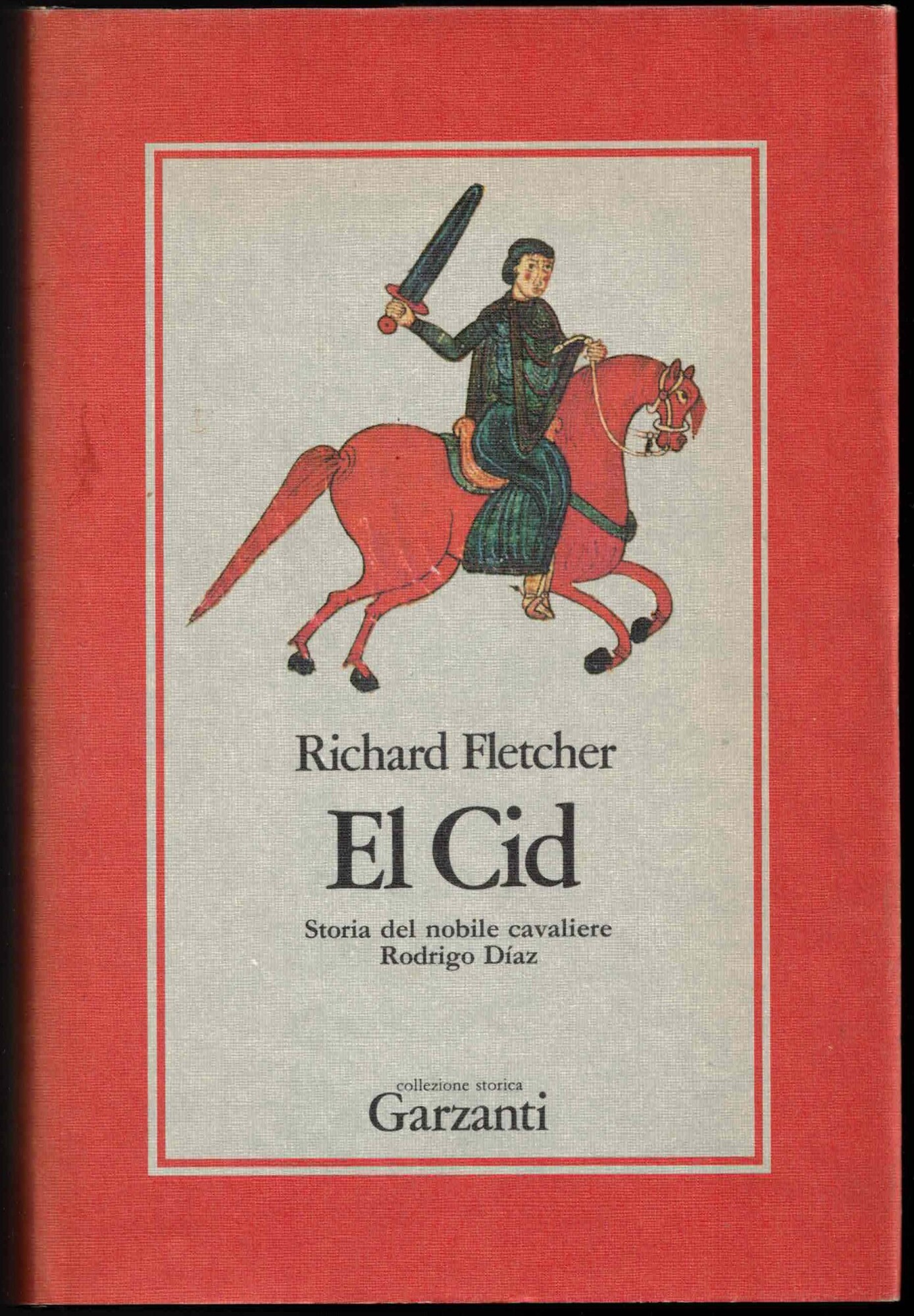 El Cid. Storia del nobile cavaliere Rodrigo Diaz