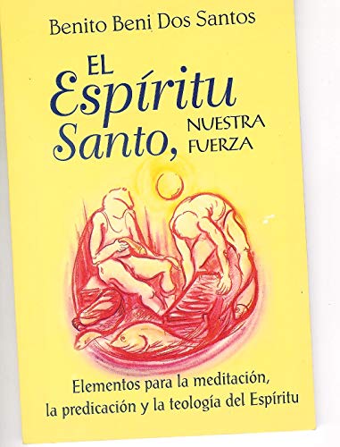 El Espiritu Santo , nuestra fuerza