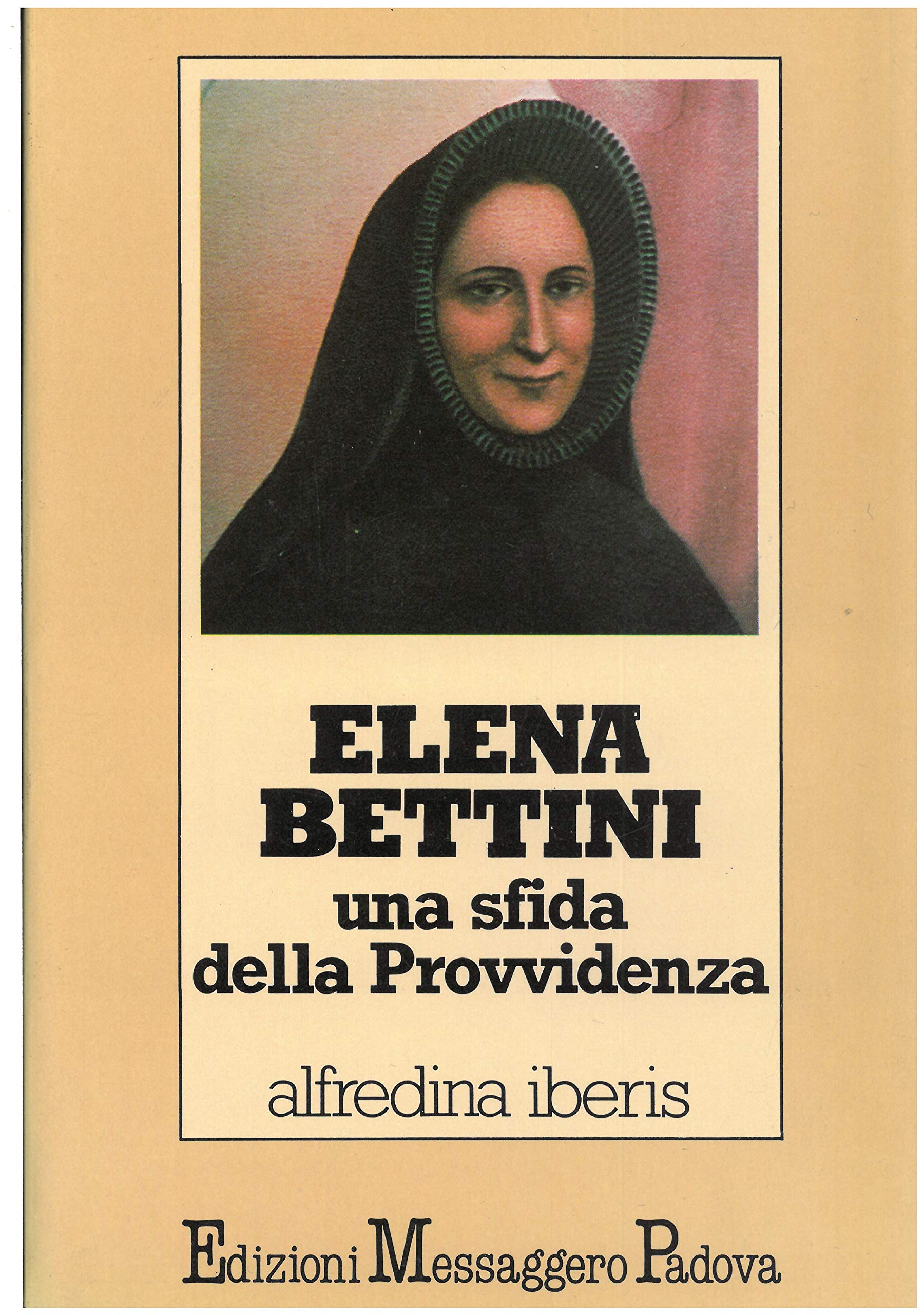 Elena Bettini. Una sfida della Provvidenza