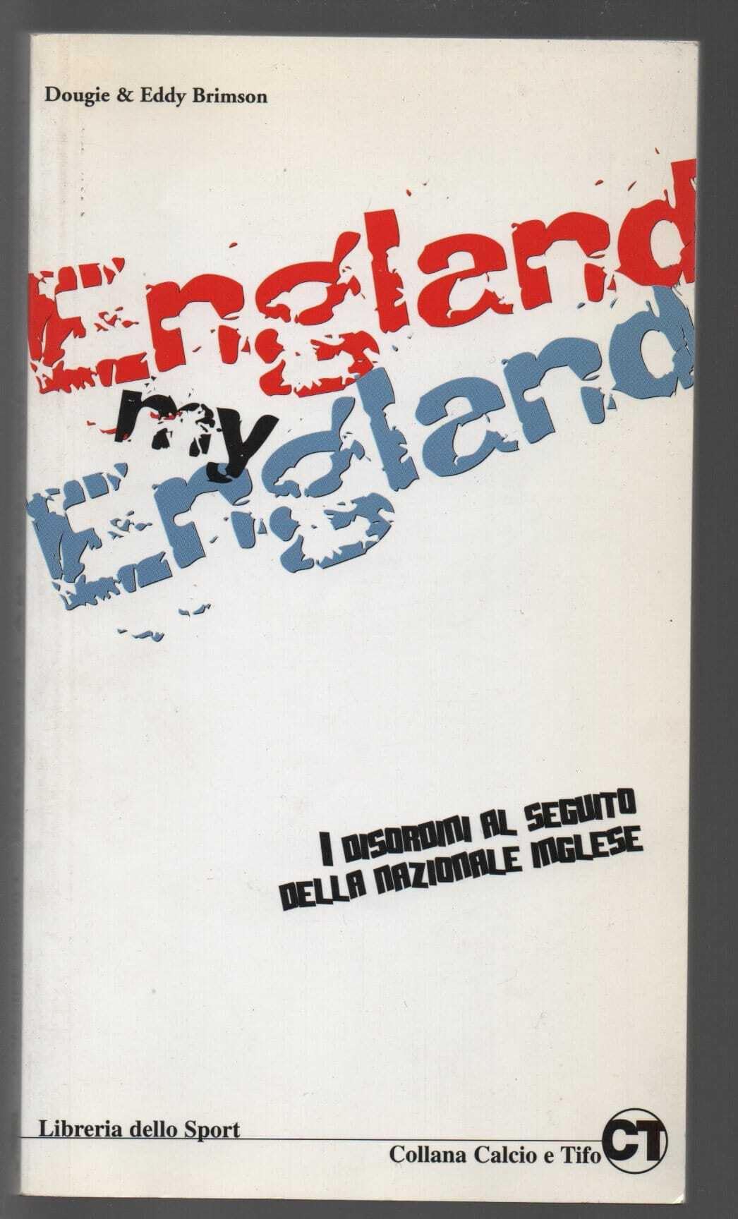 England my England. I disordini al seguito della nazionale inglese