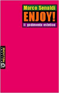 Enjoy! Il godimento estetico