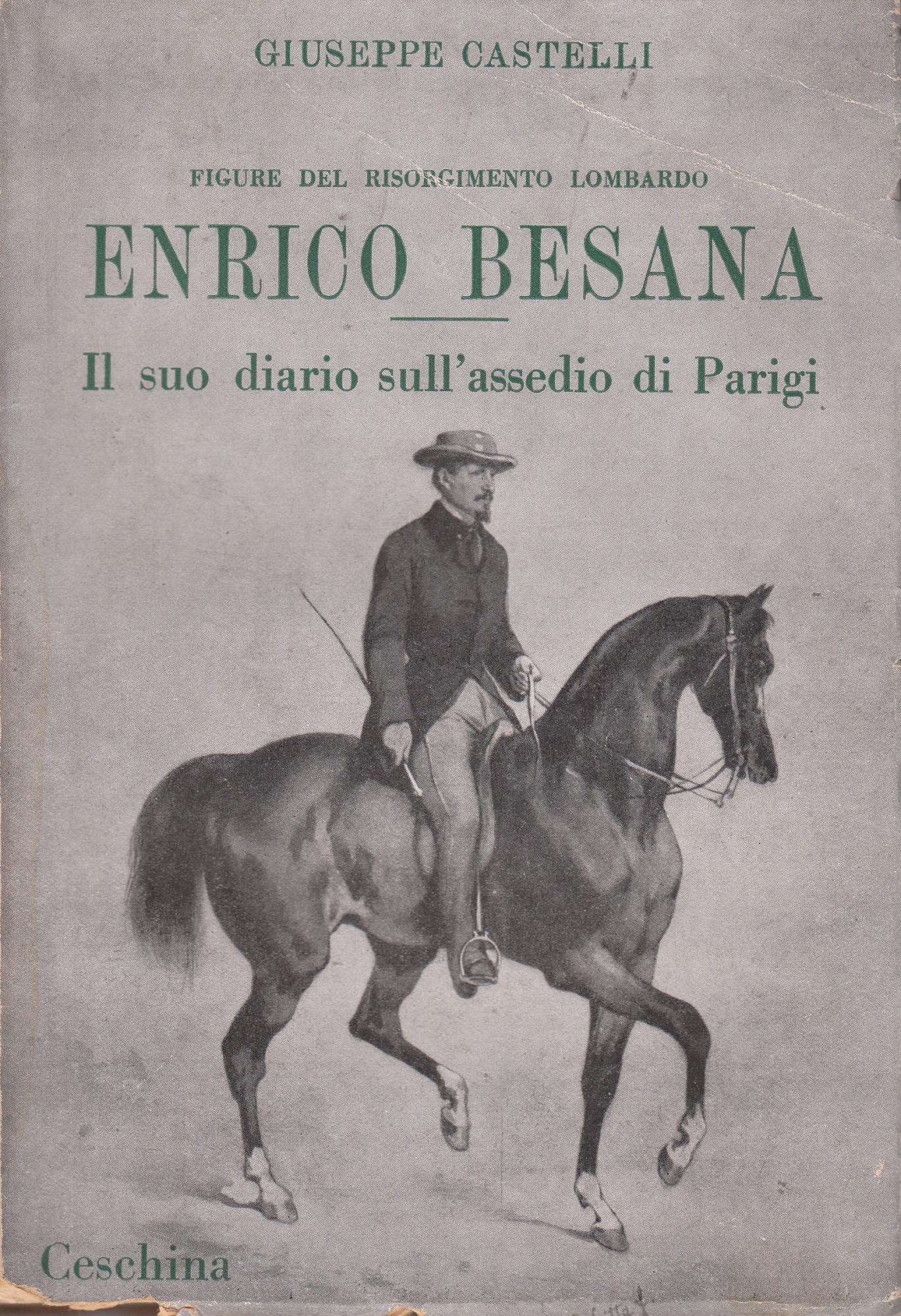 ENRICO BESANA. In appendice: Il diario di E.B. sull' Assedio …