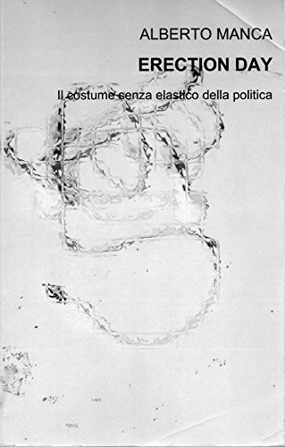 ERECTION DAY Il costume senza elastico della politica