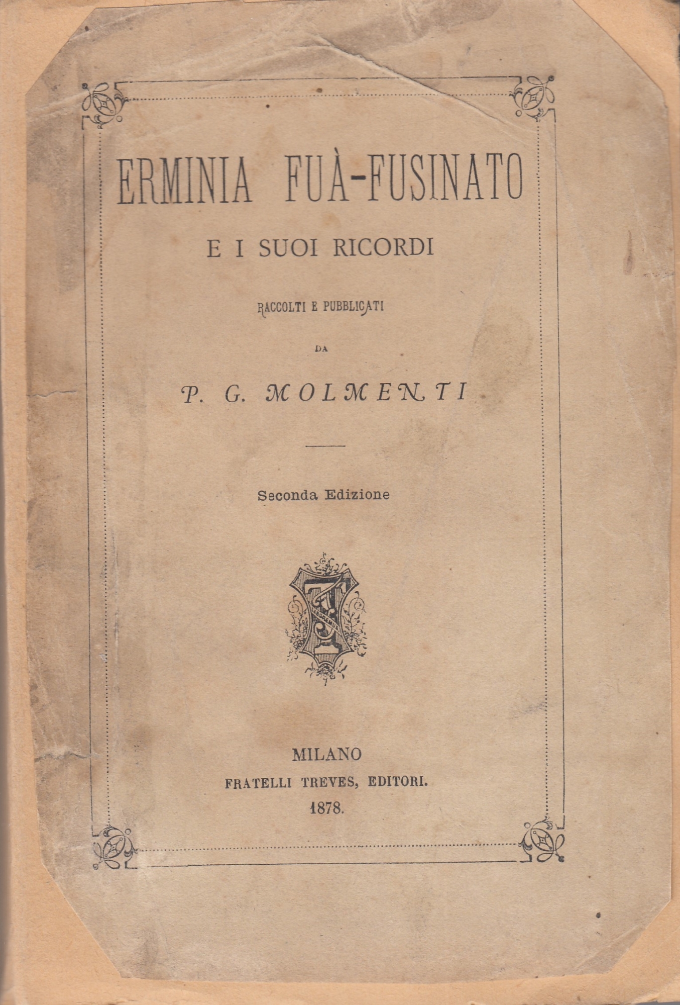 ERMINIA FUA' FUSINATO E I SUOI RICORDI. Raccolti e pubblicati …