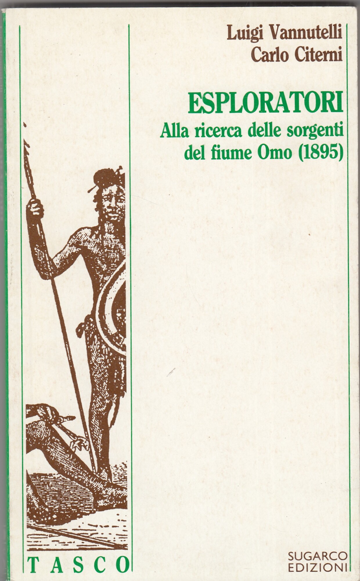 Esploratori. Alla ricerca delle sorgenti del fiume Omo 1895.