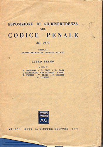 Esposizione di giurisprudenza sul codice penale dal 1971. Due Volumi