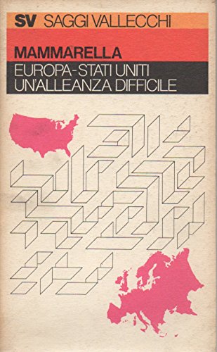 Europa, Stati Uniti: Un'Alleanza Difficile: 1945-1973