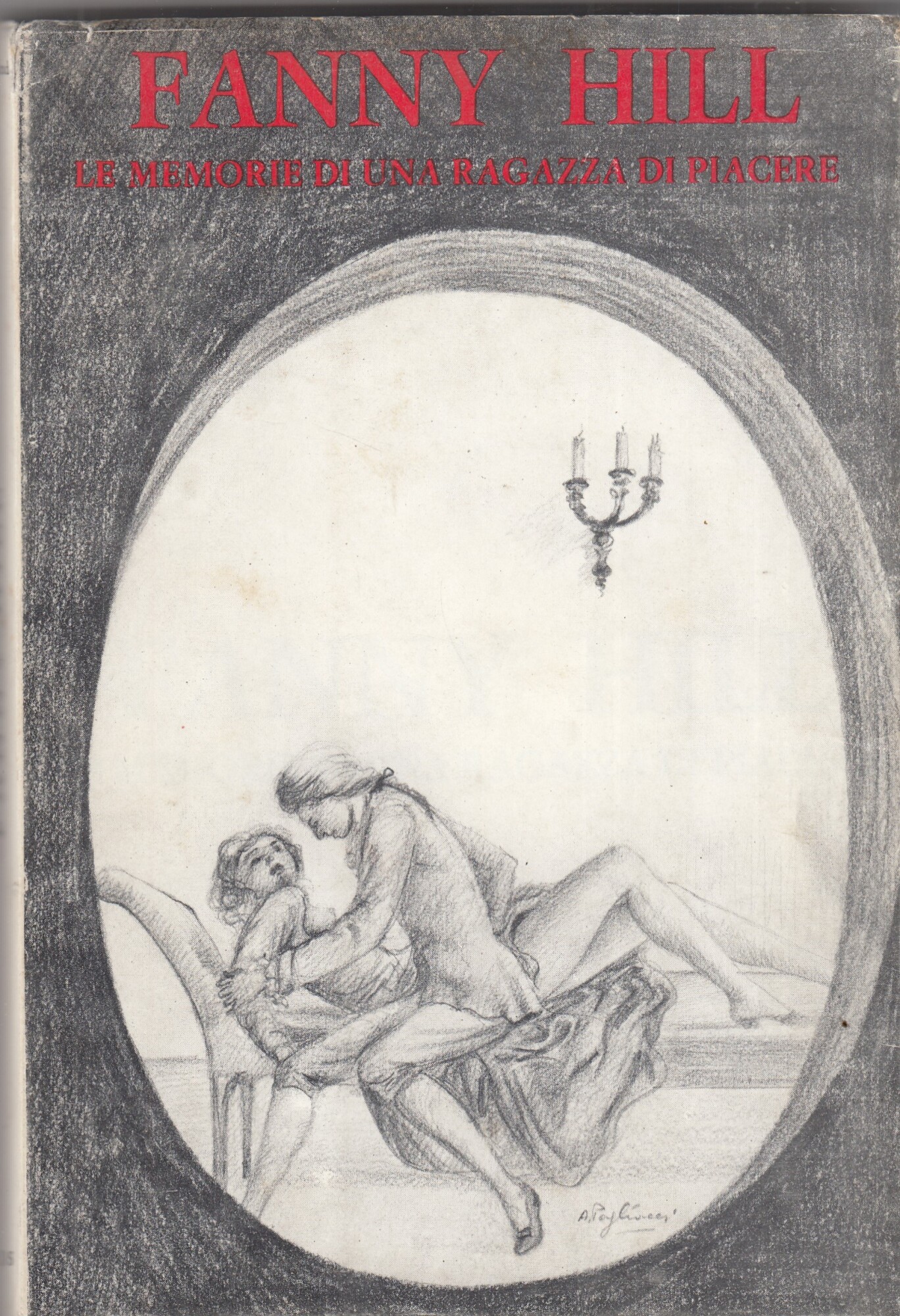 FANNY HILL. LE MEMORIE DI UNA RAGAZZA DI PIACERE.