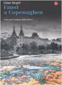 Faust a Copenaghen. Lotta per l'anima della fisica
