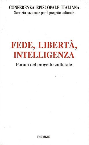 Fede, libertà, intelligenza