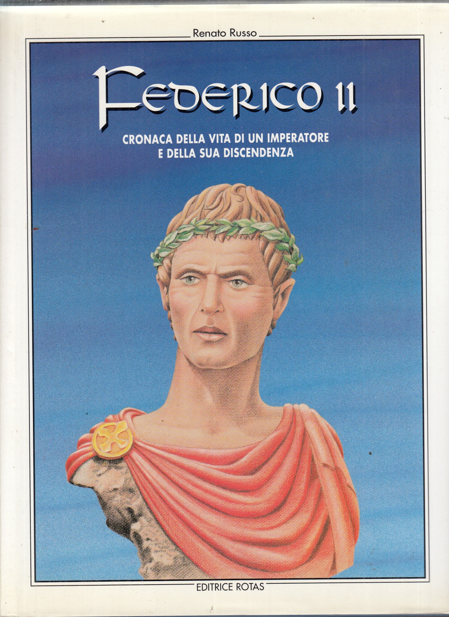 Federico II cronaca della vita di un imperatore e della …