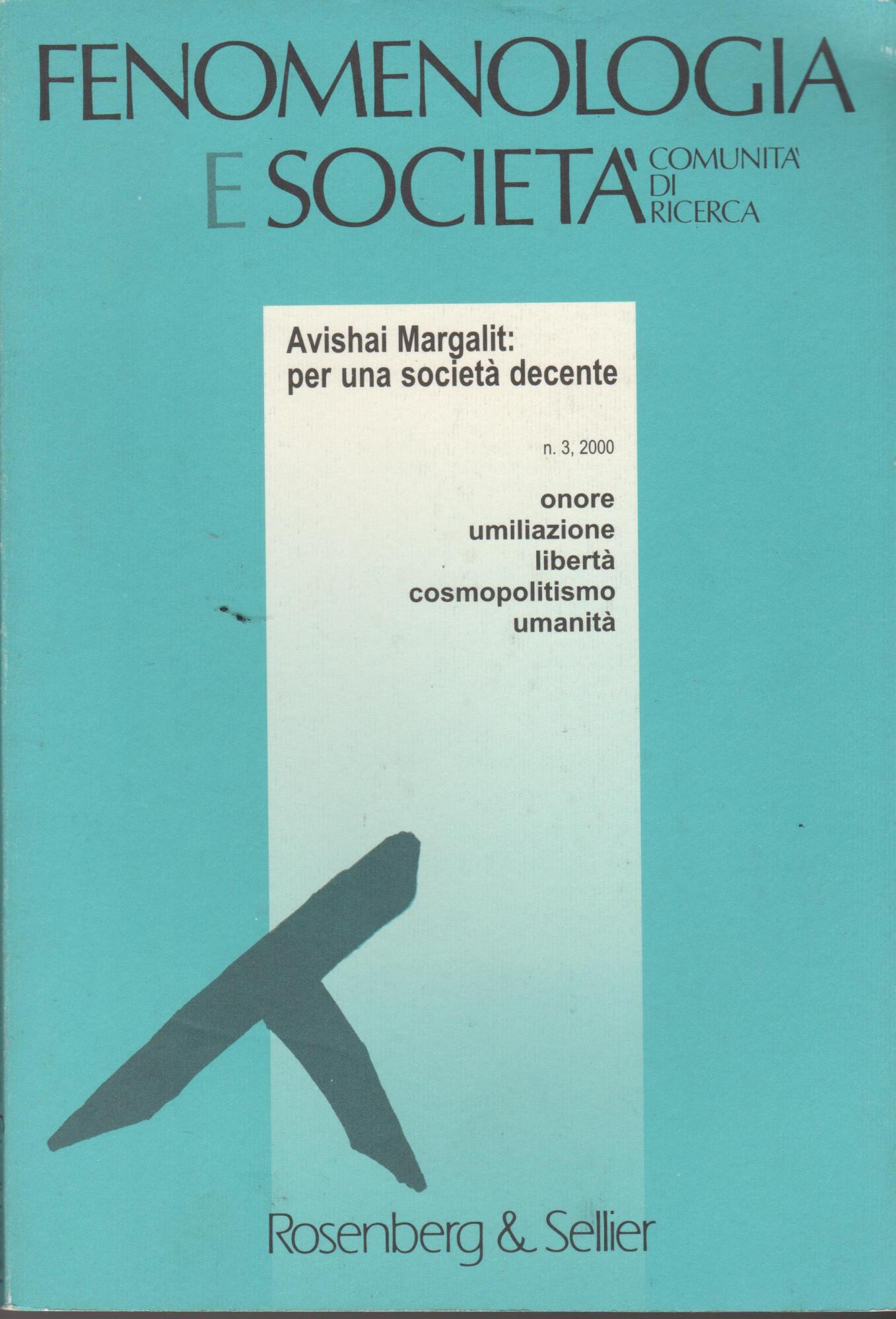 FENOMENOLOGIA E SOCIETA' Avishai Margalit: per una società decente n.3 …