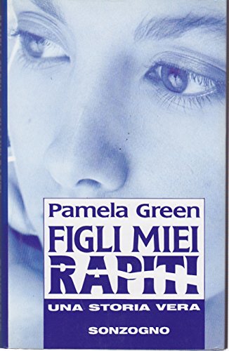 Figli miei rapiti