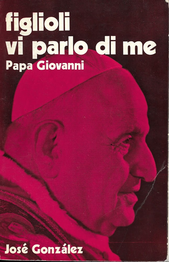 FIGLIOLI VI PARLO DI ME. PAPA GIOVANNI