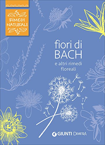 Fiori di Bach e altri rimedi floreali