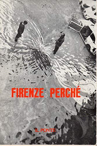 FIRENZE PERCHE�. Numero speciale de �IL PONTE� n. 11-12 Novembre …