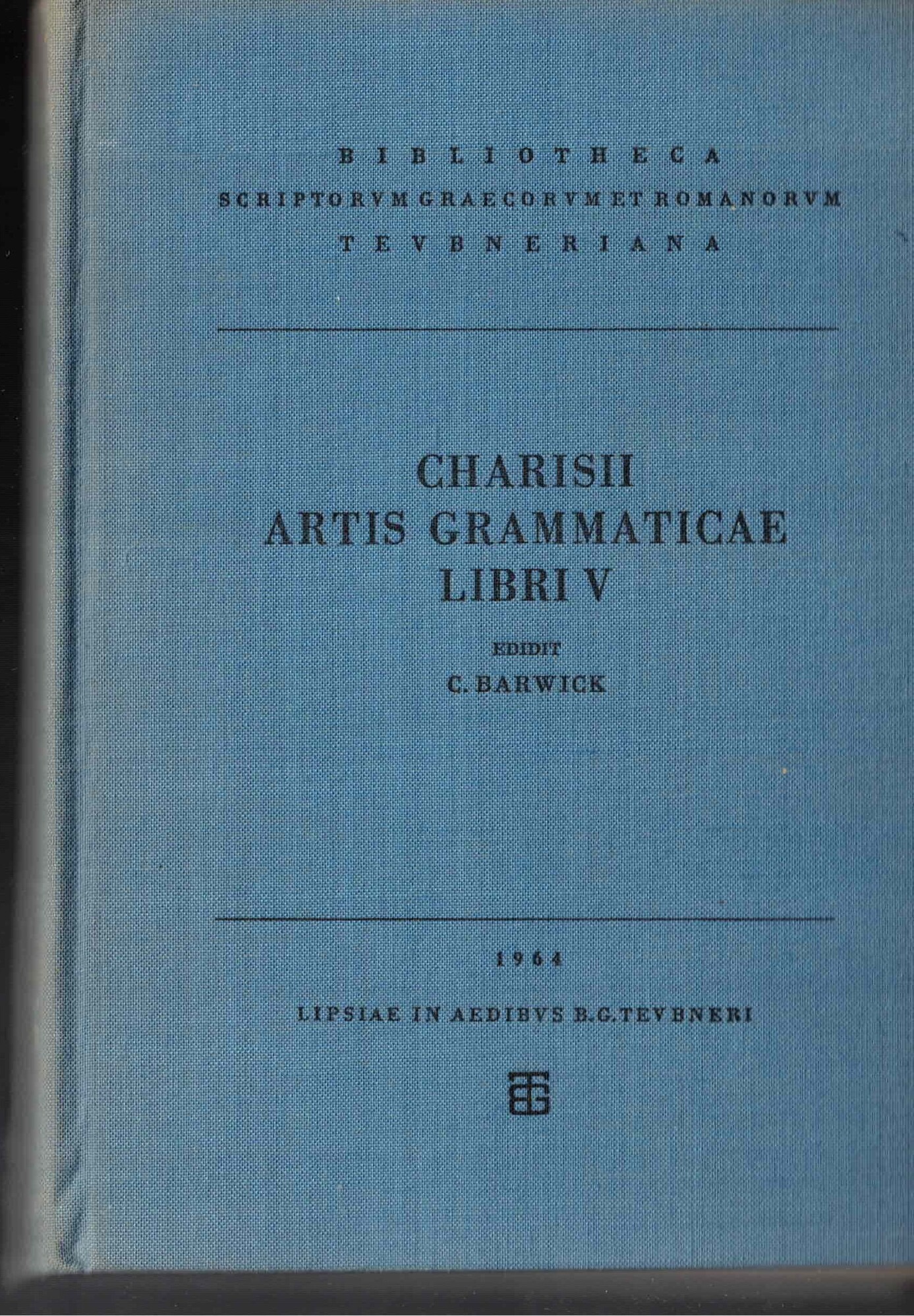 Flavii Sosipatri Charisii Artis grammaticae libri V. Ed. Carolus Barwick. …