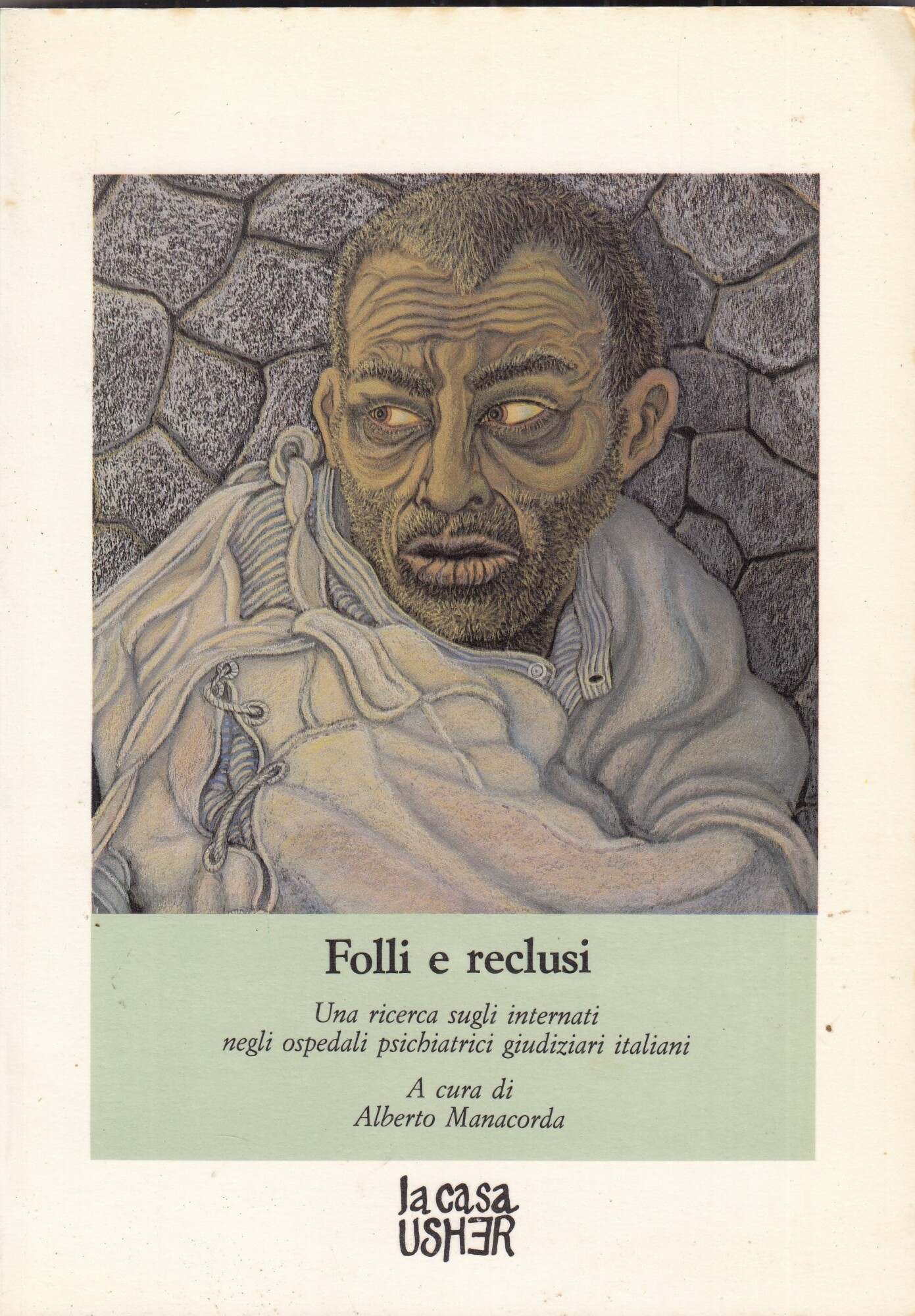 "FOLLI E RECLUSI Una ricerca sugli internati negli ospedali giudiziari …