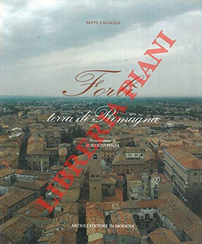 Forlì. Terra di Romagna.