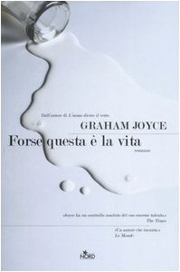 Forse questa è la vita