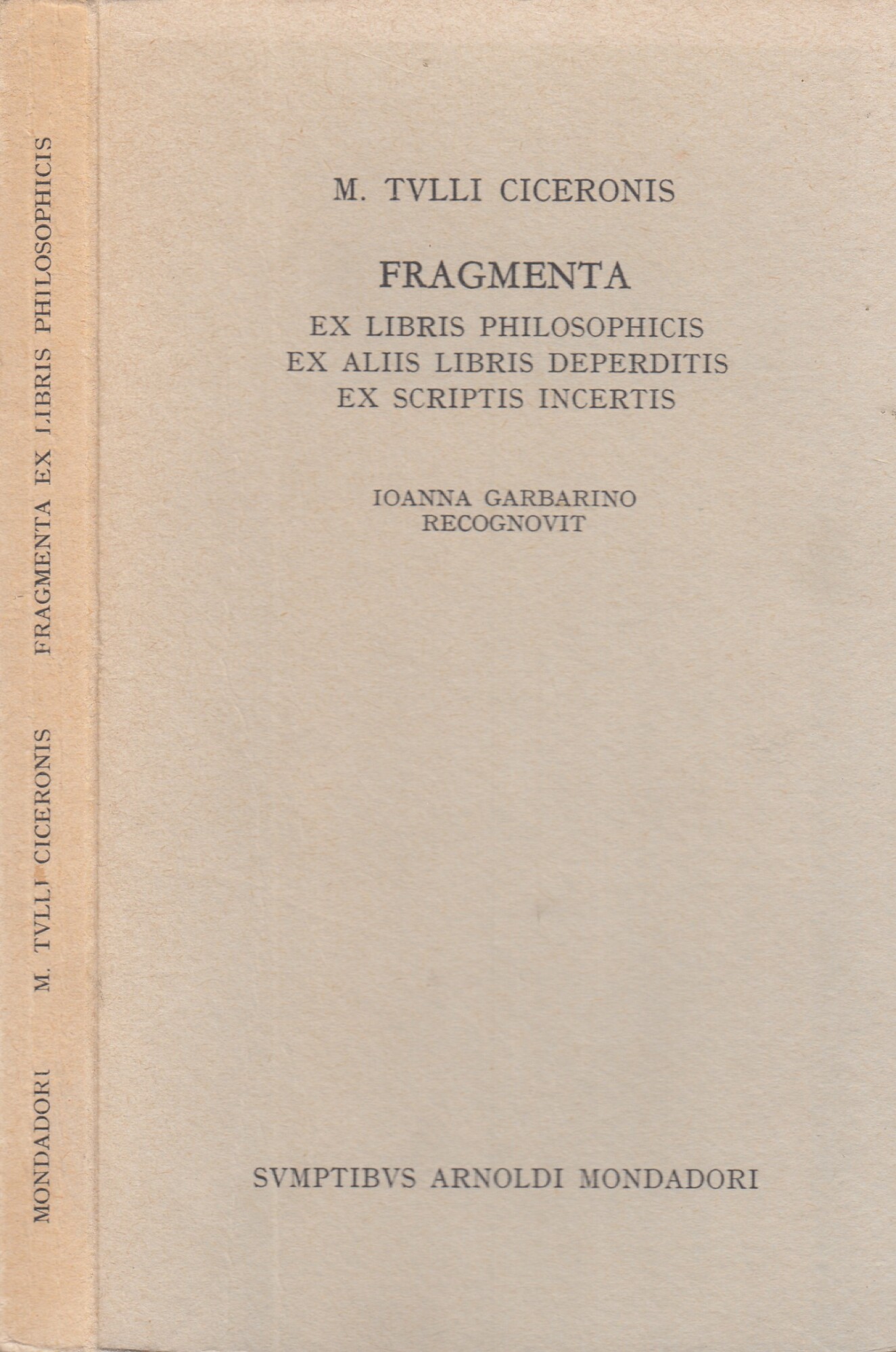 Fragmenta. Ex libris philosophicis. Ex aliis libris deperditis. Ex scriptis …