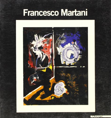 Francesco Martani. Tra arte e scienza