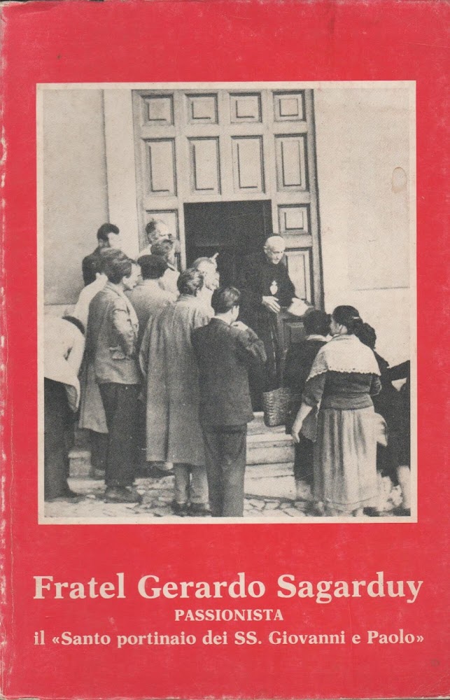 FRATEL GERARDO SAGARDUY Passionista il "Santo portinaio se SS. Giovanni …